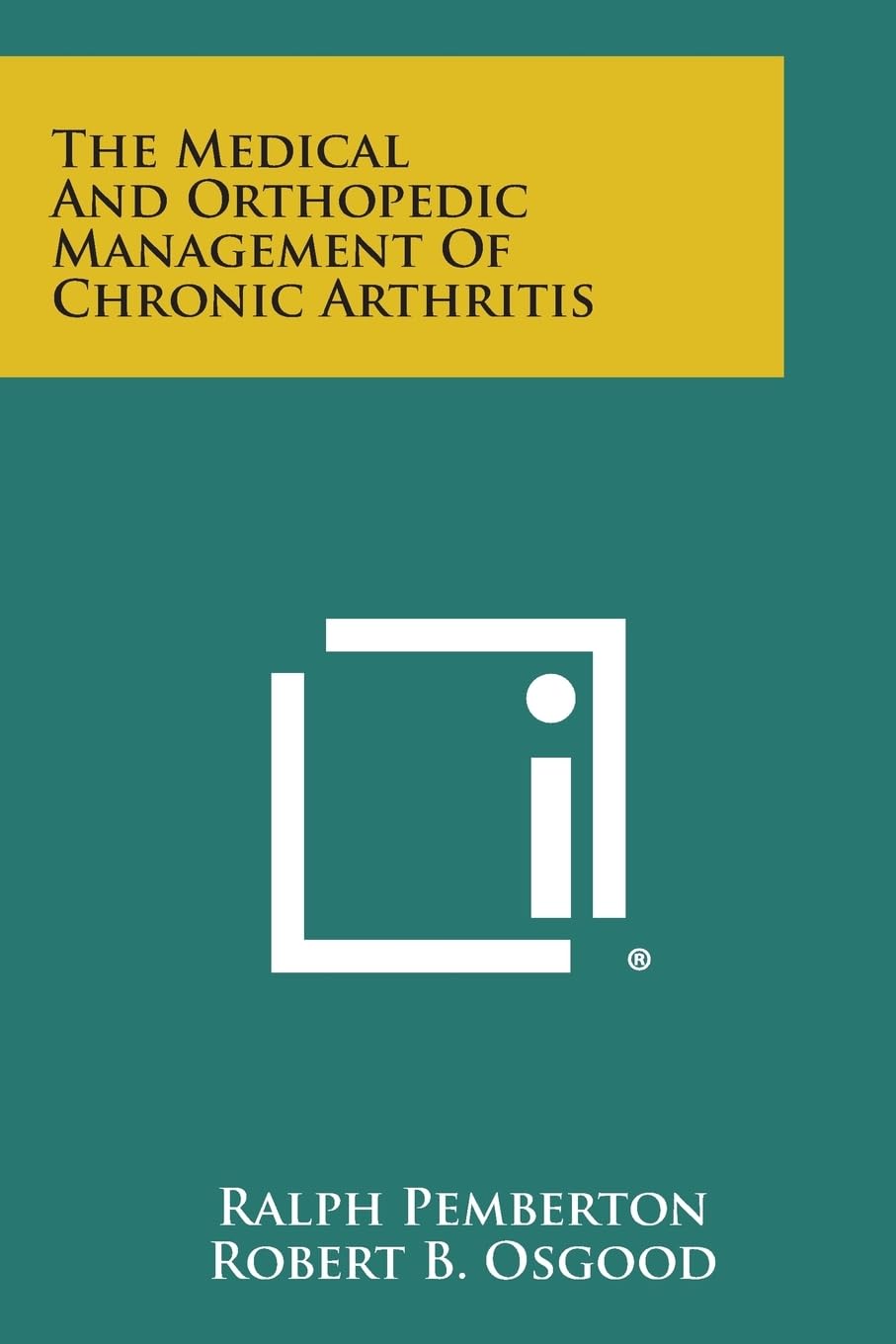 The Medical and Orthopedic Management of Chronic Arthritis Medicine