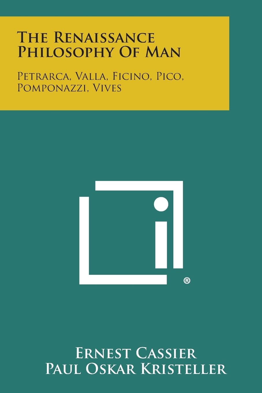 The Renaissance Philosophy of Man: Petrarca, Valla, Ficino, Pico, Pomponazzi, Vives Philosophy