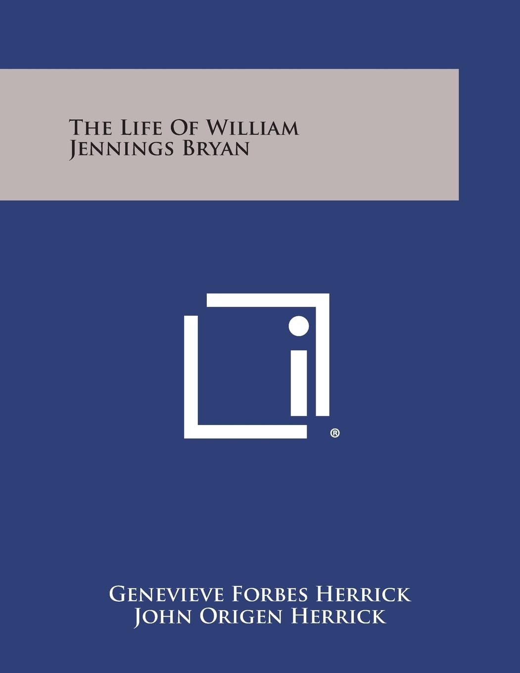 The Life of William Jennings Bryan Contemporary literature