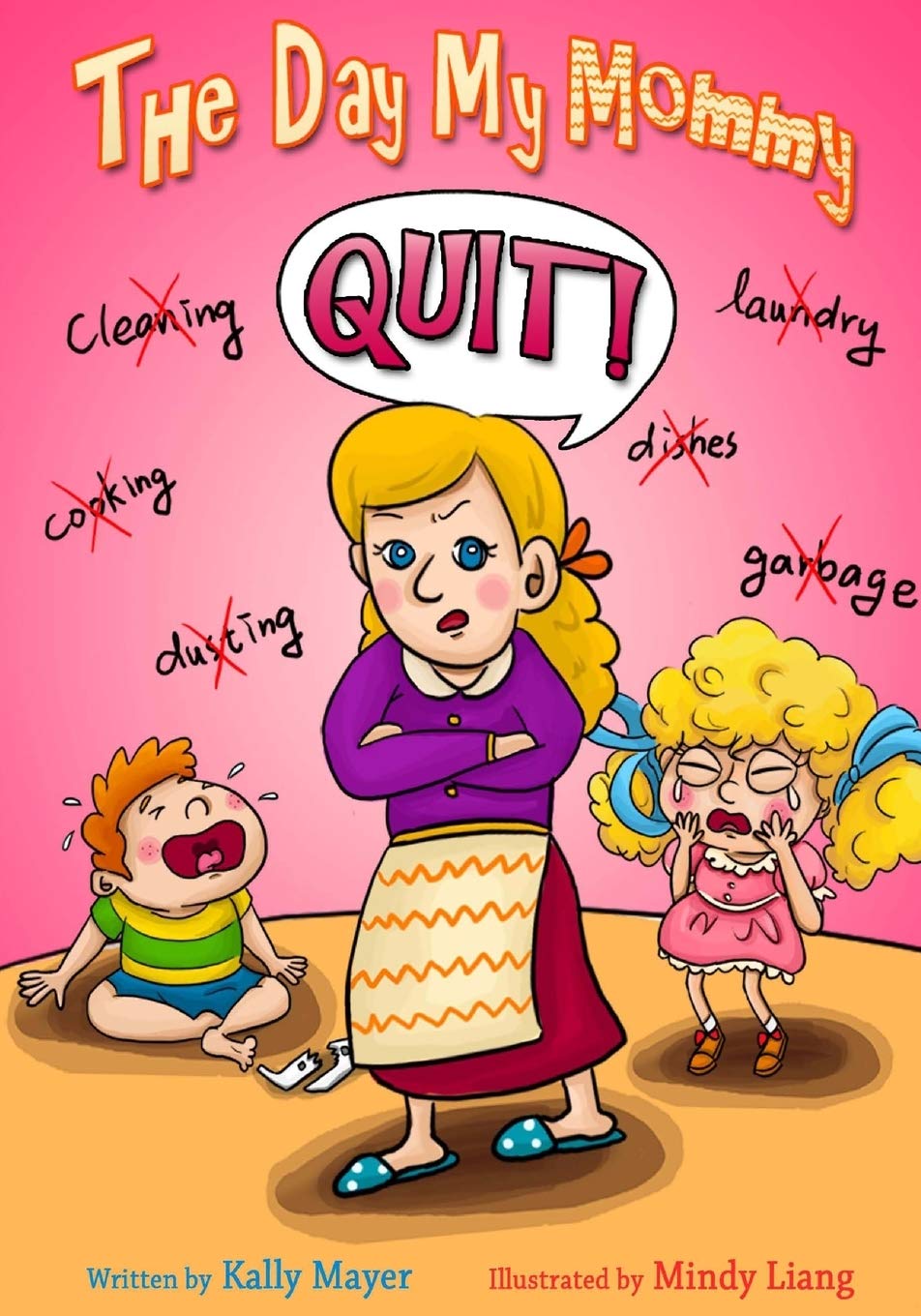 The Day My Mommy Quit!: Funny Rhyming Picture Book for Beginner Readers (Ages 2-8) (Laughing Mommy Series (Beginner Readers Picture Books), Band 1) Non-fiction
