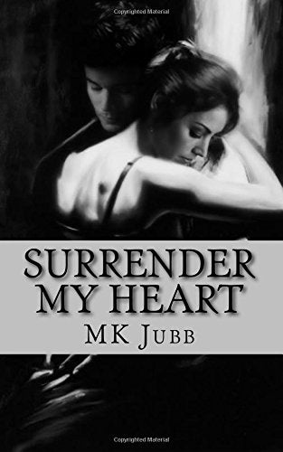 Surrender my heart: His heart was broke in two would it ever be fixed Contemporary Romance