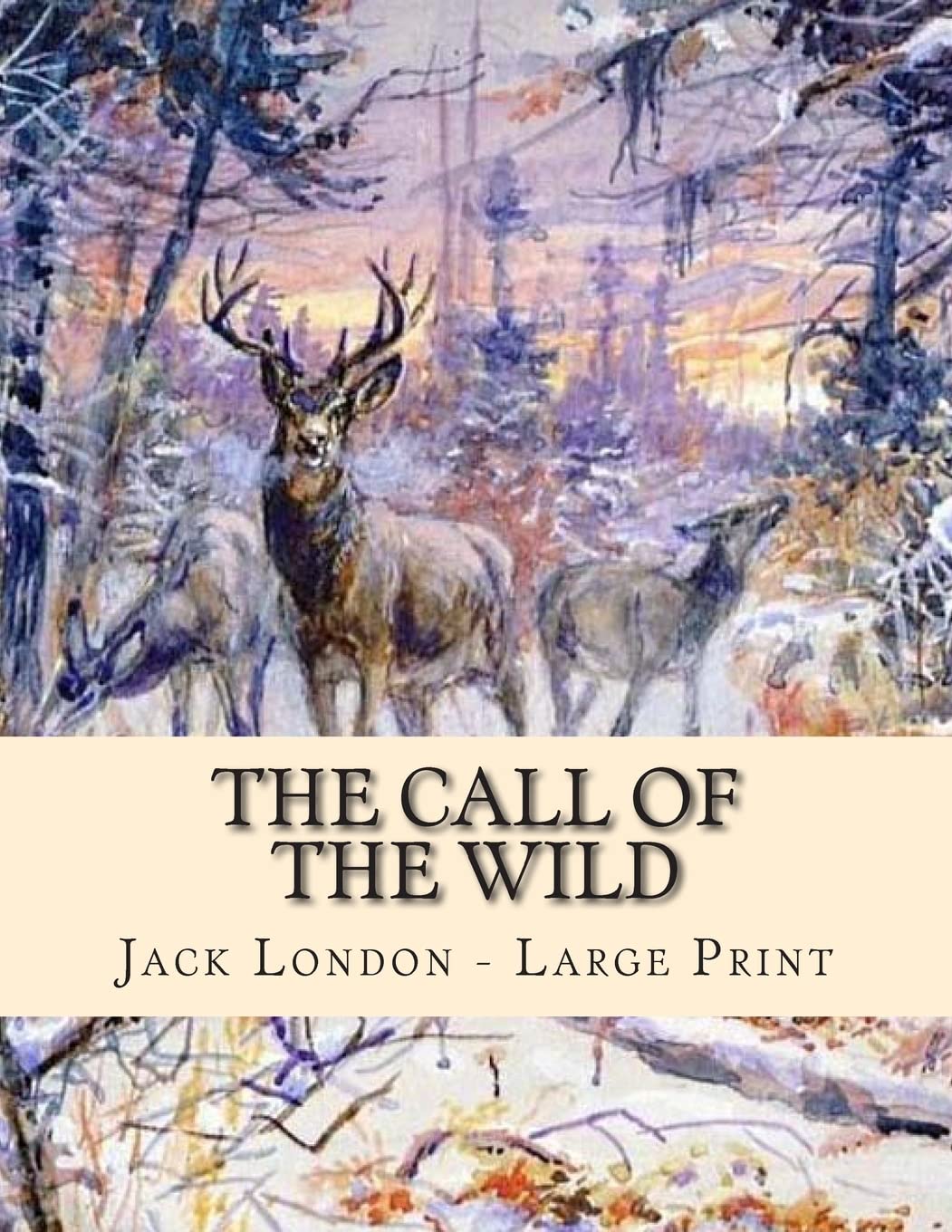 The Call of the Wild: Large Print Action & Adventure