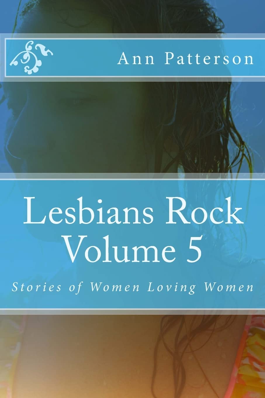 Lesbians Rock Volume 5: Stories of Women Loving Women LGBTQ+