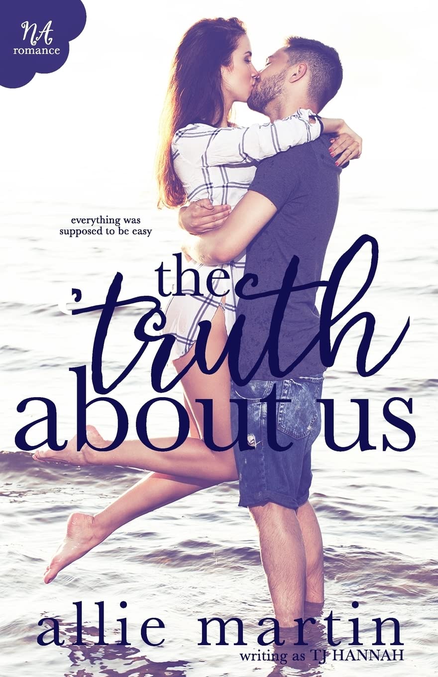 The Truth About Us (Mills Lake series, Band 1) Contemporary Romance