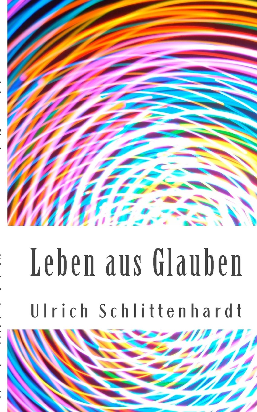 Leben aus Glauben: Eine Studienreise durch den Römerbrief Philosophy