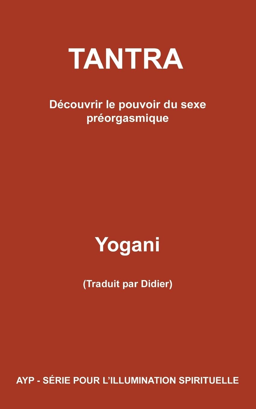 TANTRA - Découvrir le pouvoir du sexe préorgasmique book