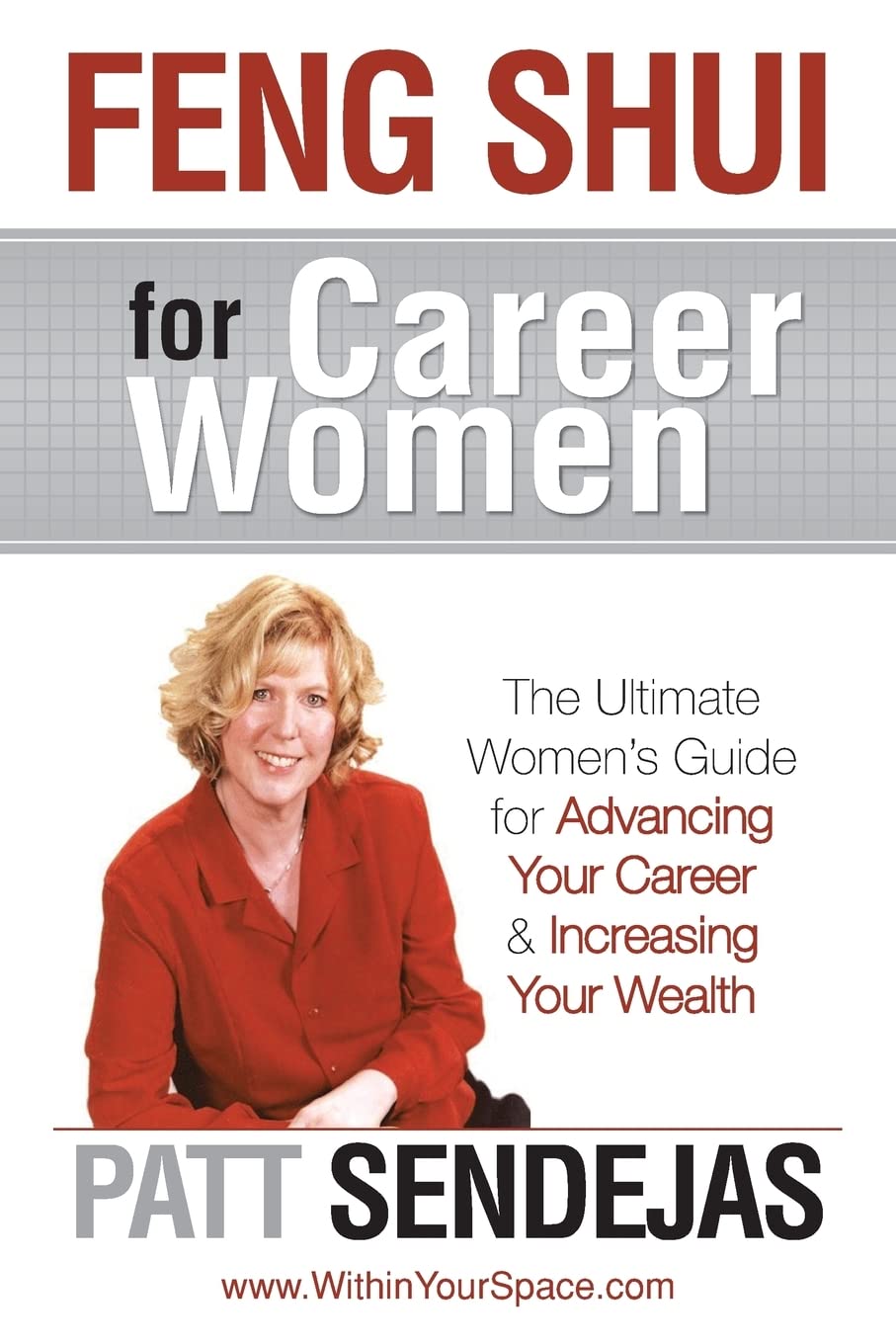 Feng Shui for Career Women: The Ultimate Women's Guide for Advancing Your Career & Increasing Your Wealth Self-help
