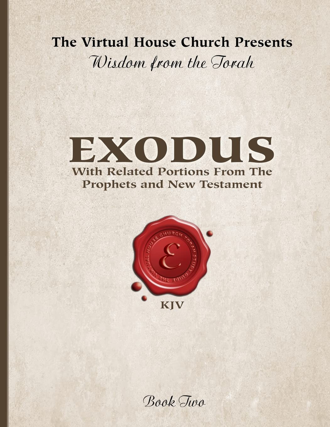 Wisdom From The Torah Book 2: Exodus: With Portions From the Prophets and New Testament book
