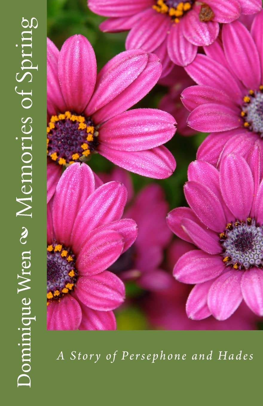 Memories of Spring: A Story of Persephone and Hades book