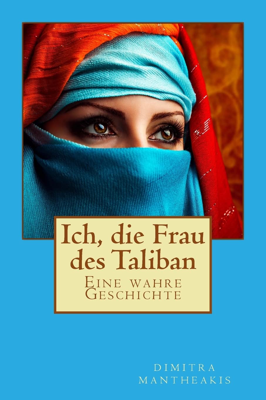 Ich, die Frau des Taliban: Eine wahre Geschichte Contemporary Romance