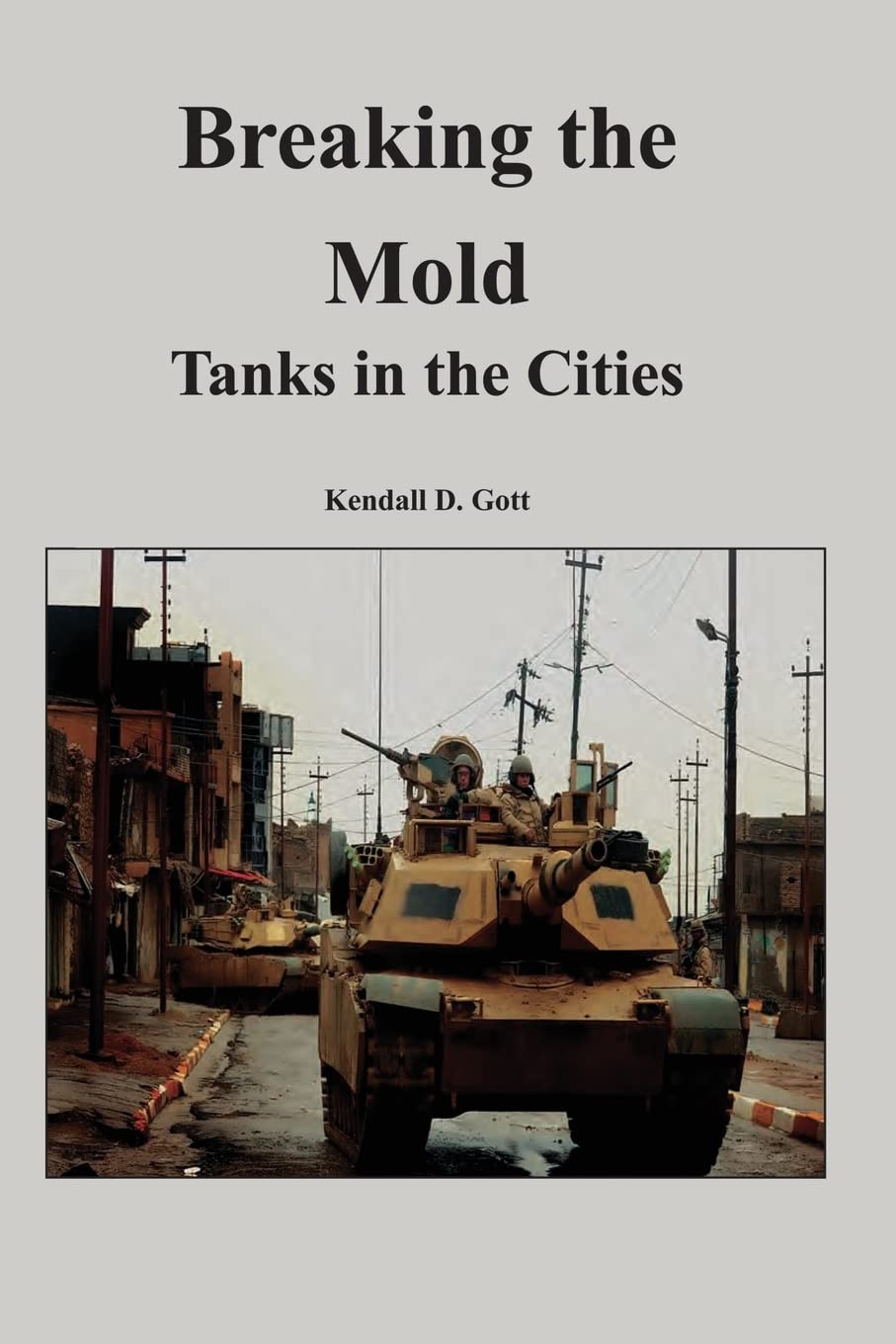 Breaking the Mold: Tanks in the Cities Politics & History