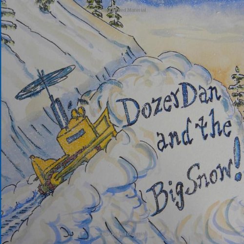 Product Image: Dozer Dan and the Big Snow!