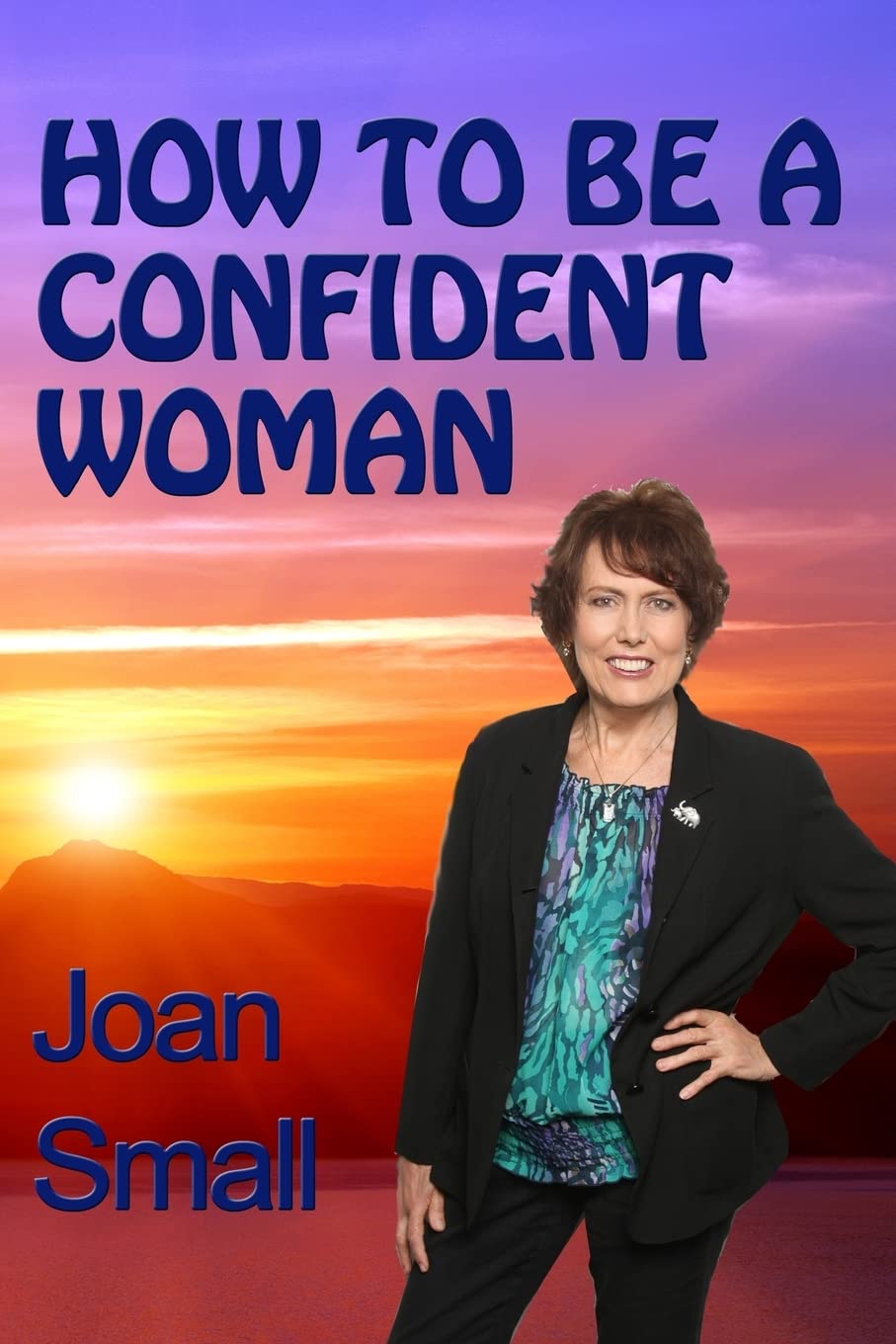 How To Be A Confident Woman: Let Your Light Shine Business, Finance & Career
