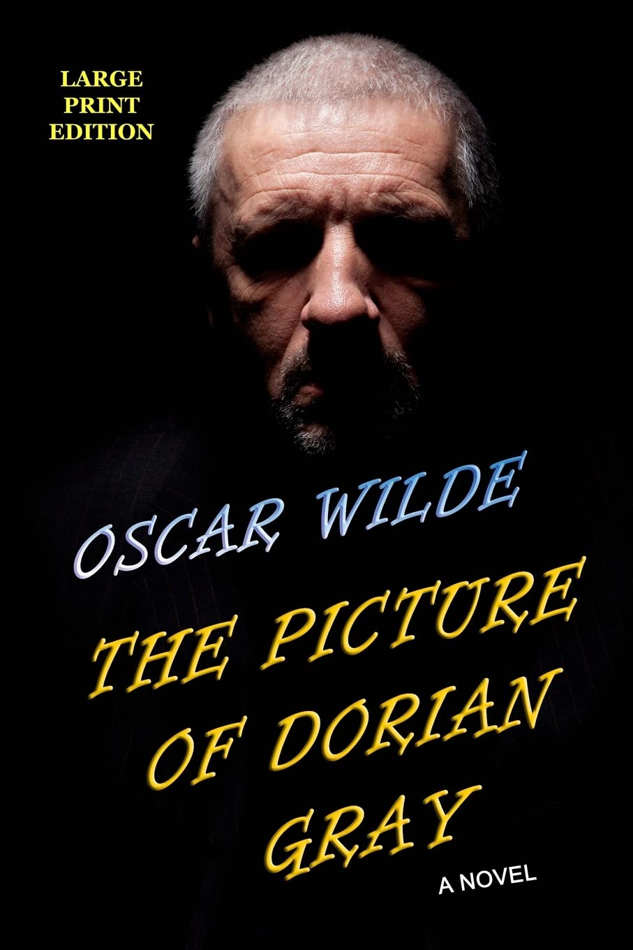 The Picture of Dorian Gray - Large Print Edition Classics