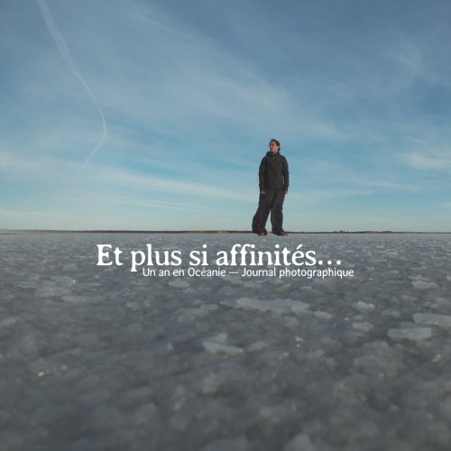 Et plus si affinites...: Un an en Oceanie - Journal photographique Travel