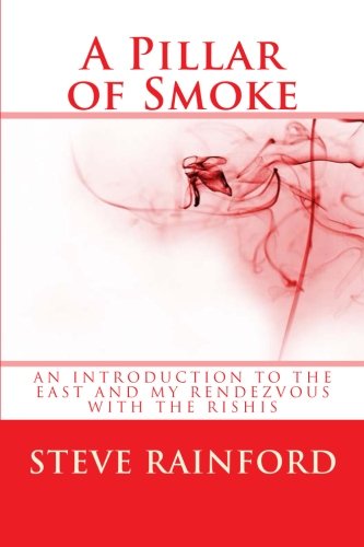 A Pillar of Smoke: Rendezvous with the Rishis book