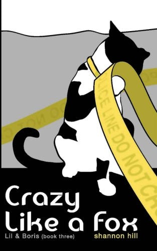 Crazy Like a Fox (Lil & Boris #3) (Lil & Boris Mysteries, Band 3) Detective & CSI
