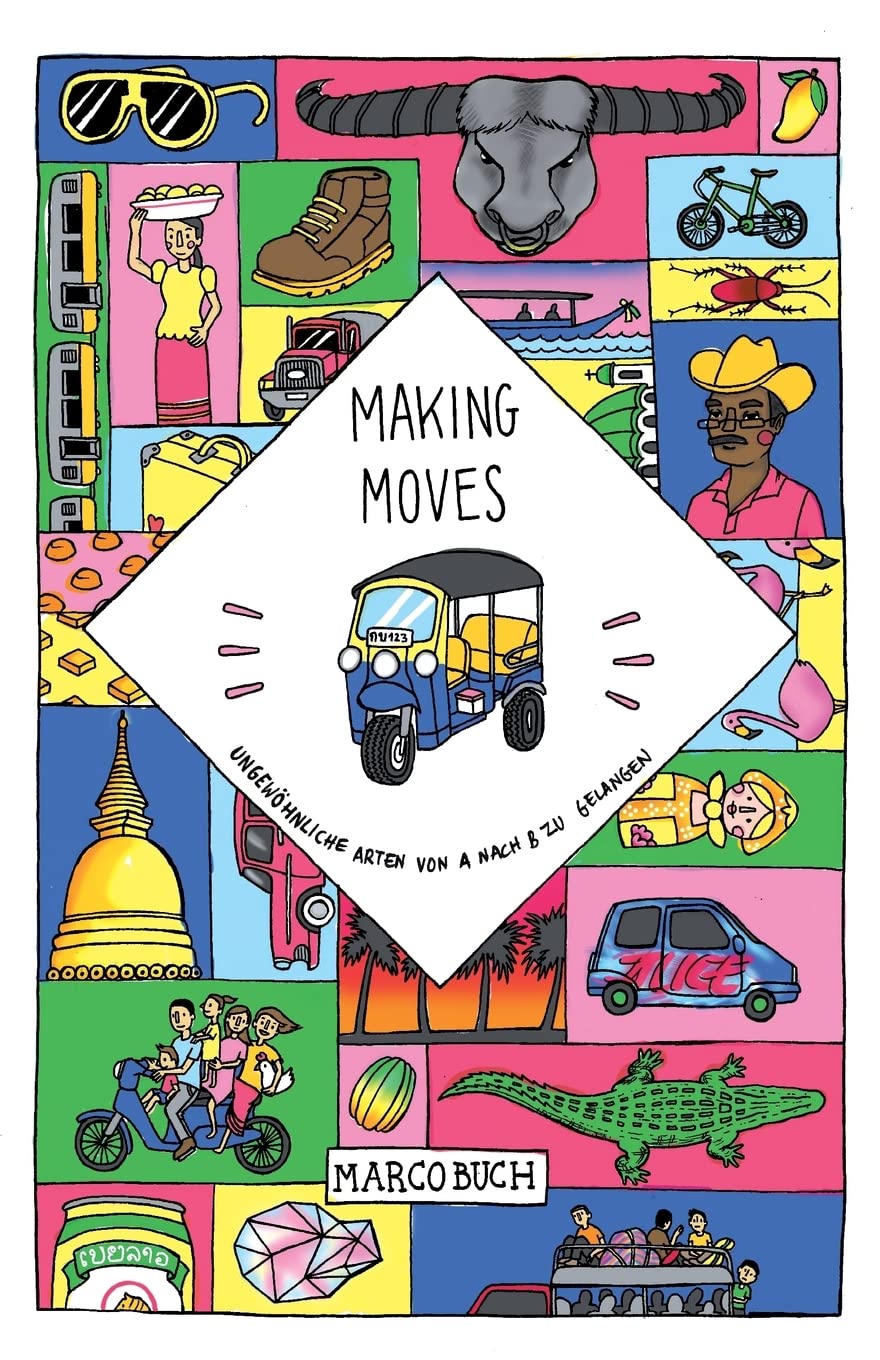 Making Moves: Ungewöhnliche Arten von A nach B zu gelangen Travel