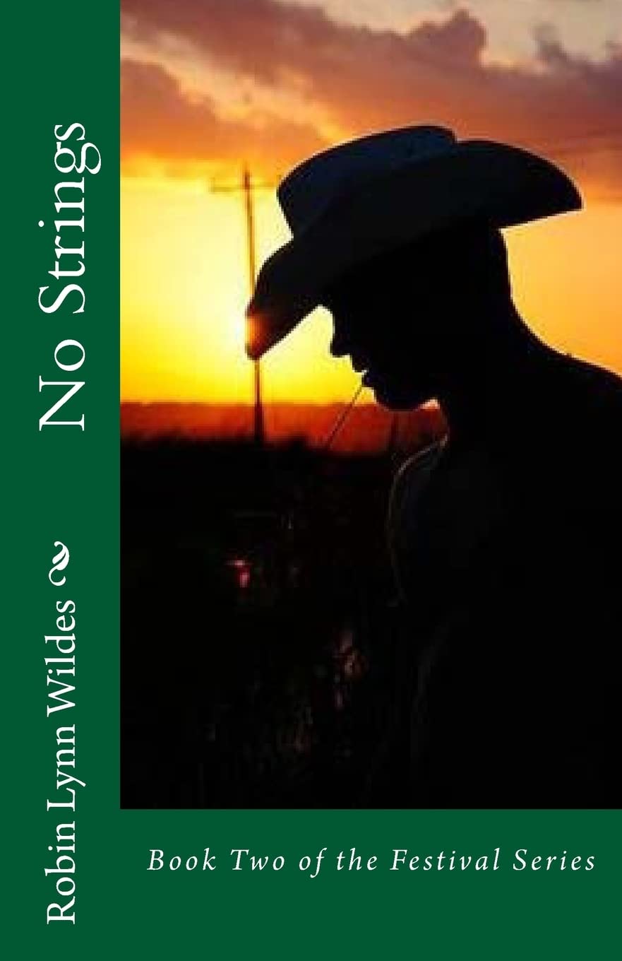 No Strings: Book Two of the Festival Series (The Festival Seriers, Band 2) Contemporary Romance