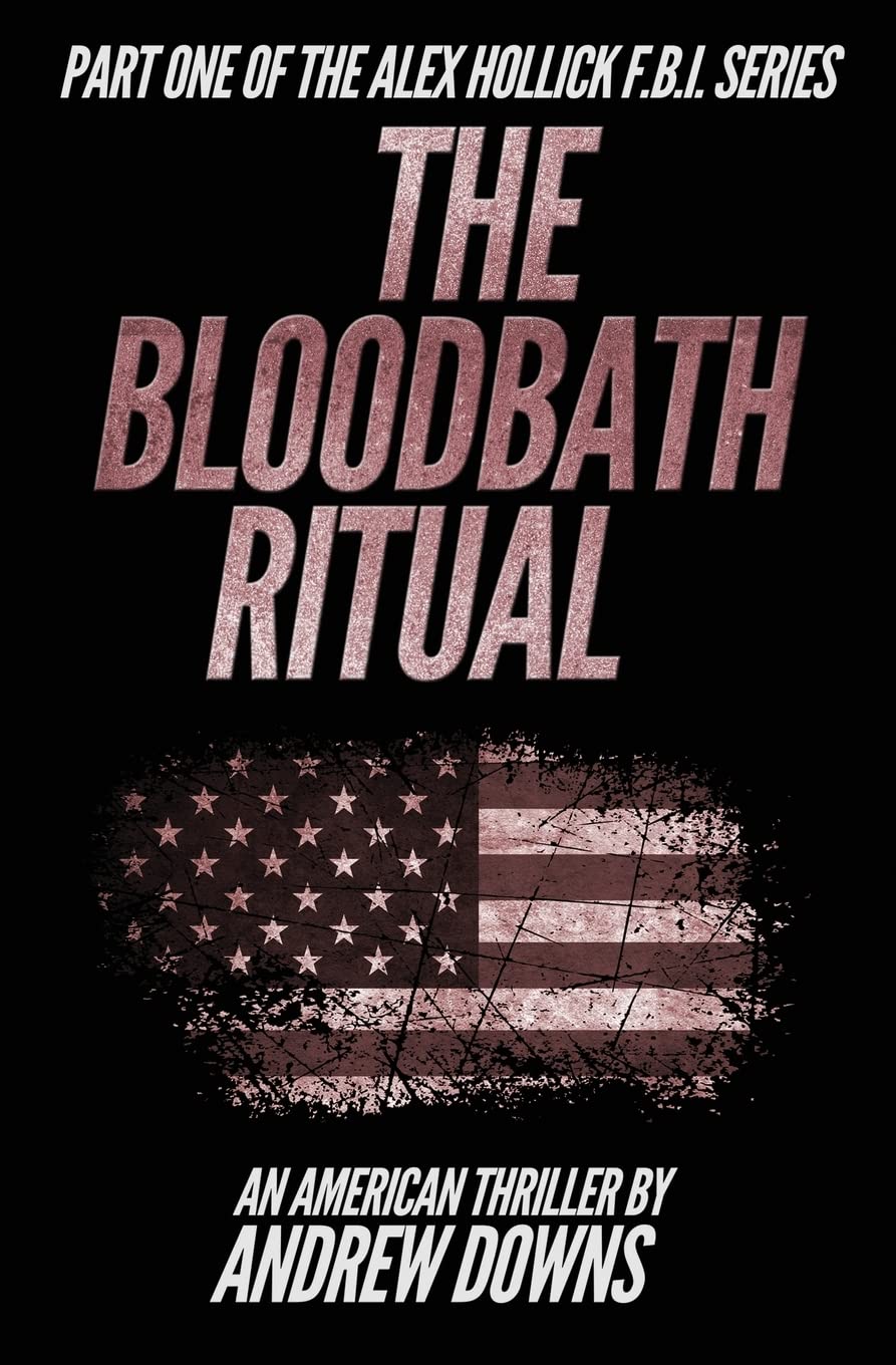 The Bloodbath Ritual (An Alex Hollick FBI Thriller, Book 4, Band 1) Action & Adventure