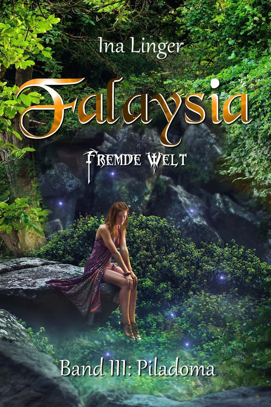 Falaysia - Fremde Welt - Band III: Piladoma Fantasy & Sci-Fi
