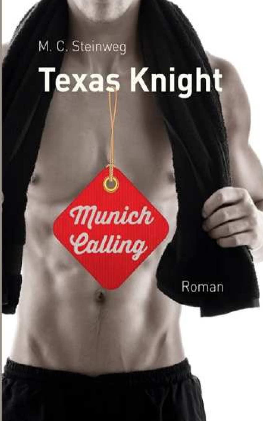 Texas Knight - Munich Calling Eroticism
