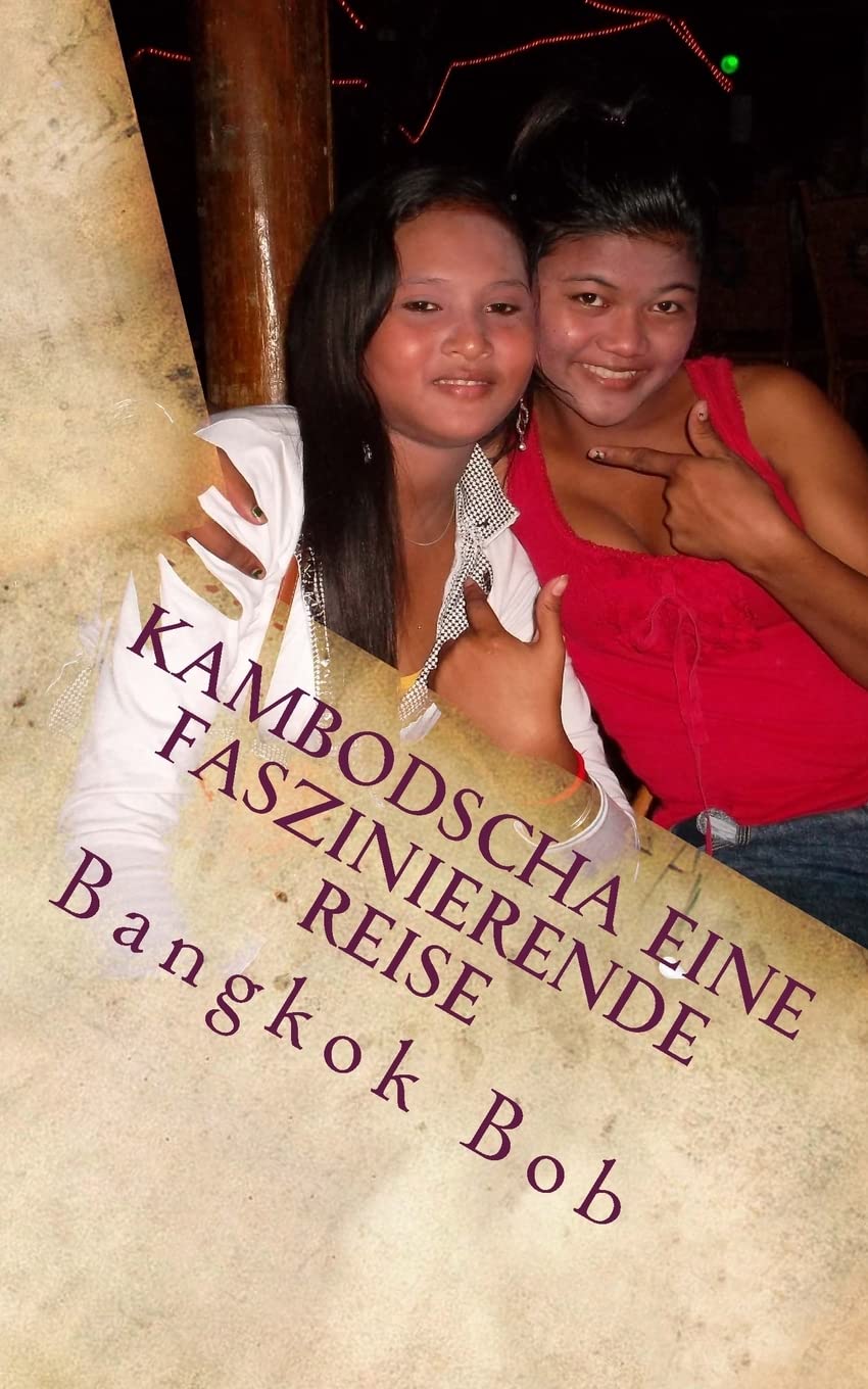 Kambodscha Eine faszinierende Reise Travel