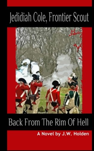 Jedidiah Cole, Frontier Scout: Back from the Rim of Hell Historical Fiction