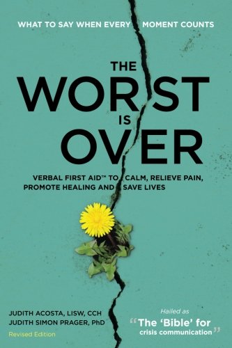 The Worst Is Over: What To Say When Every Moment Counts (Revised Edition) Religion & Esotericism