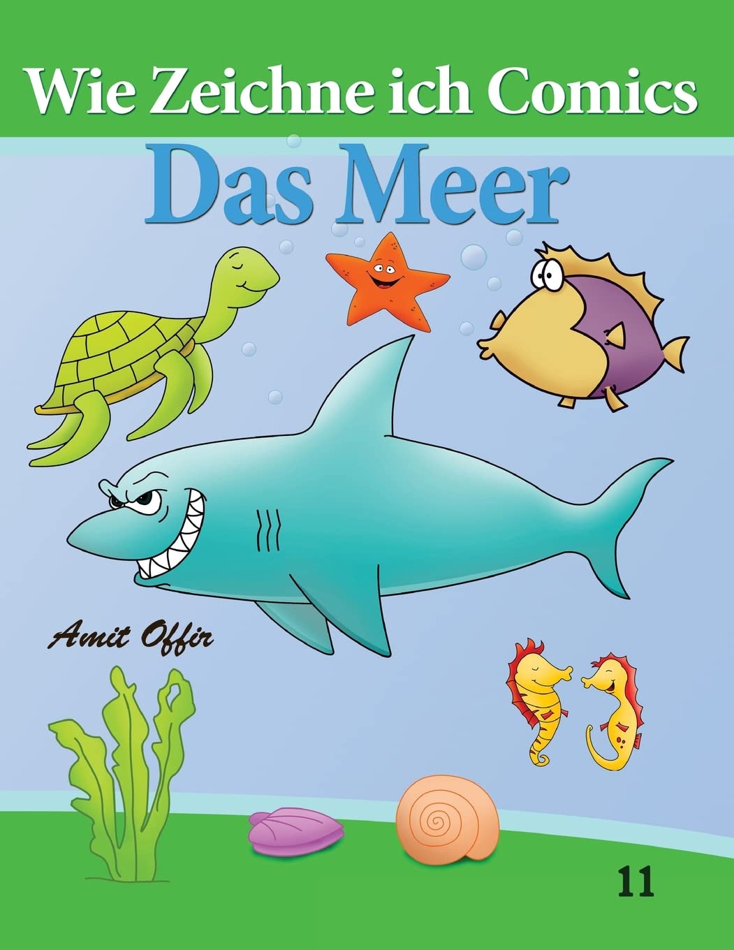 Wie Zeichne ich Comics - Das Meer: Zeichnen Bücher: Zeichnen für Anfänger Bücher book