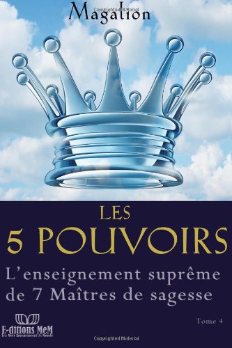 Les 5 pouvoirs: L'enseignement des Maîtres book