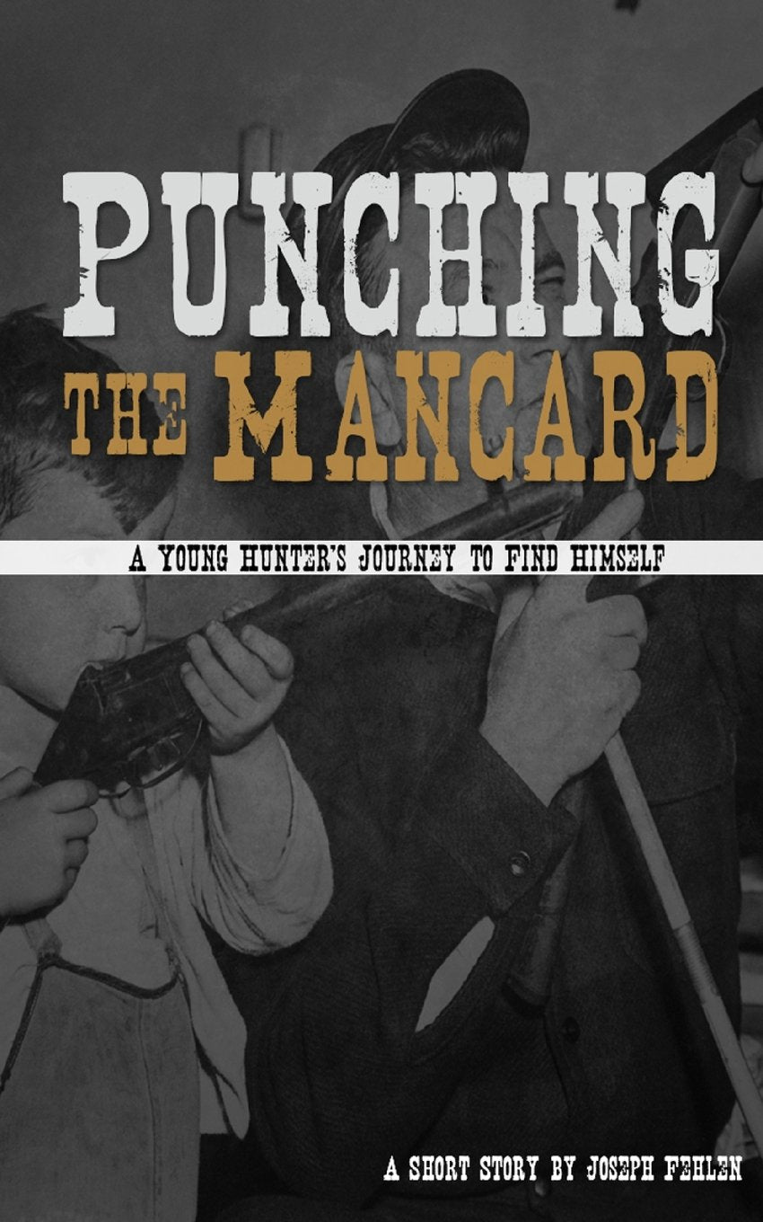 Punching the Mancard: A Young Hunter's Journey to Find Himself Leisure & Fun