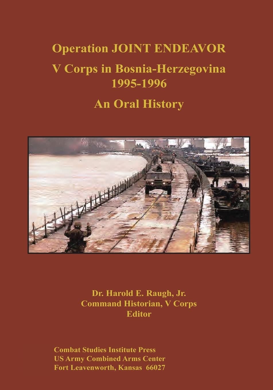 Operation JOINT ENDEAVOR: V Corps in Bosnia-Herzegovina, 1995-1996 Politics & History