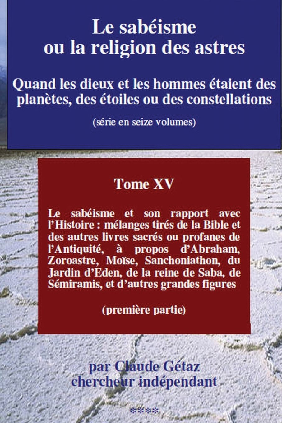 Le sabéisme ou la religion des astres: Le sabéisme et son rapport avec l'Histoire : mélanges tirés de la Bible et des autres livres, à propos ... des étoiles ou des constellations, Band 13) Religion & Esotericism