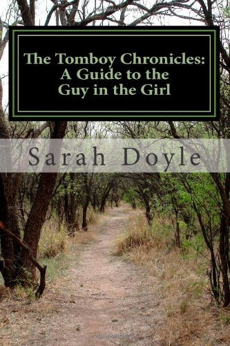 The Tomboy Chronicles: A Guide to the Guy in the Girl Contemporary literature