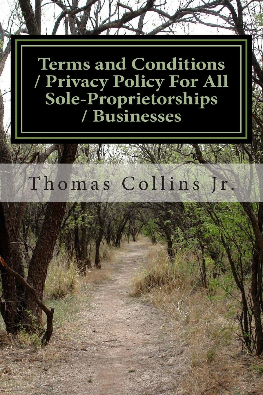 Terms and Conditions / Privacy Policy For All Sole-Proprietorships / Businesses: Saving Time, Money, and Resources Business, Finance & Career