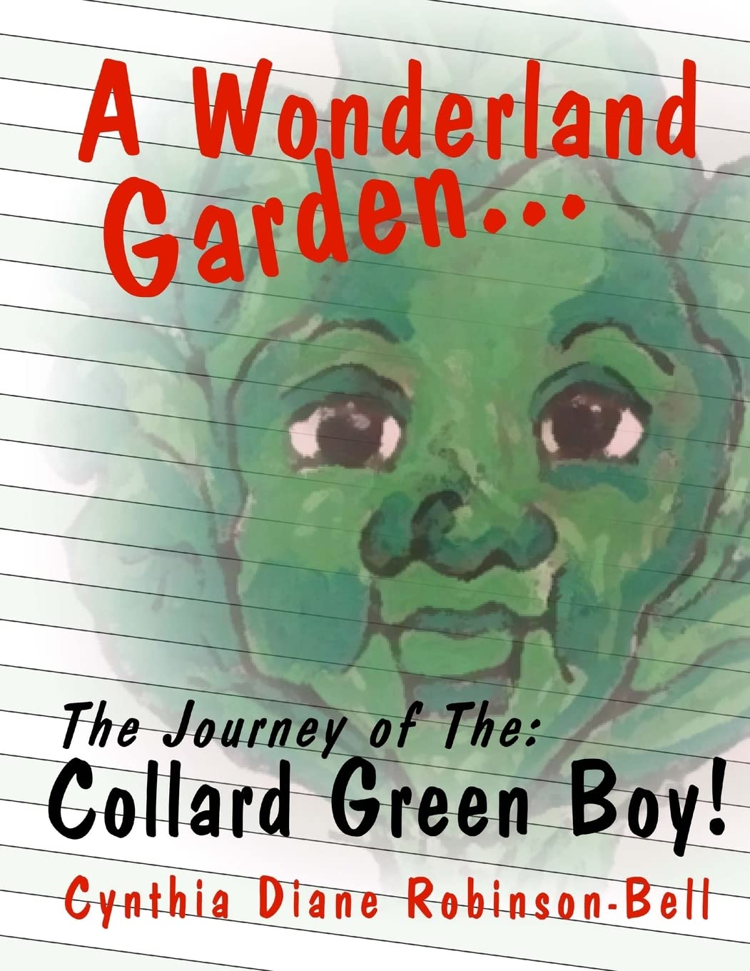 A Wonderland Garden: The Collard Green Boy Novels & Short Stories