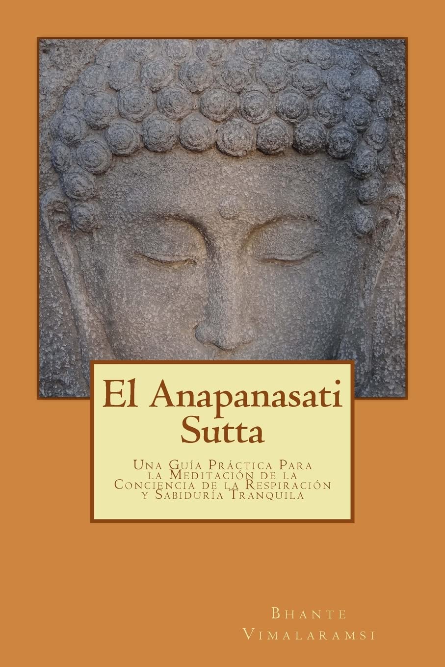 El Anapanasati Sutta: Desde los primeros escritos de Buda. book