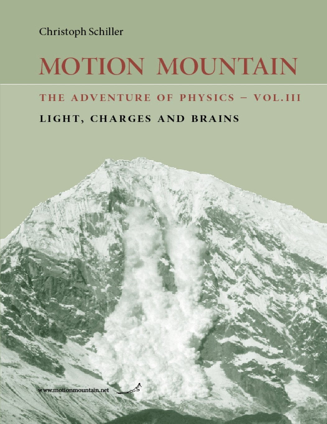 Motion Mountain - vol. 3 - The Adventure of Physics: Light, Charges and Brains Natural Sciences