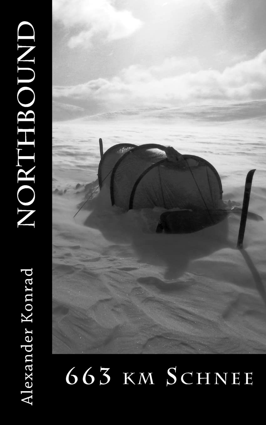 Northbound: 663 km Schnee Politics & Society Books