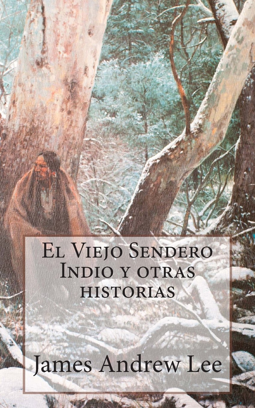 El Viejo sendero indio y otras historias Action & Adventure
