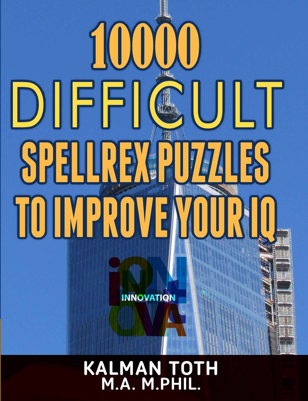 10000 Difficult Spellrex Puzzles to Improve Your IQ (SPELLING IQ BOOST, Band 4) Leisure & Fun