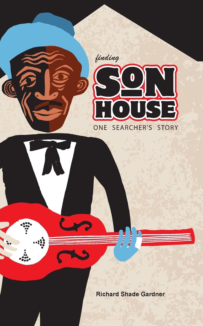 Finding Son House: One Searcher's Story Pop culture