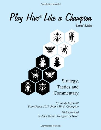Play Hive Like a Champion, Second Edition: Strategy, Tactics and Commentary book