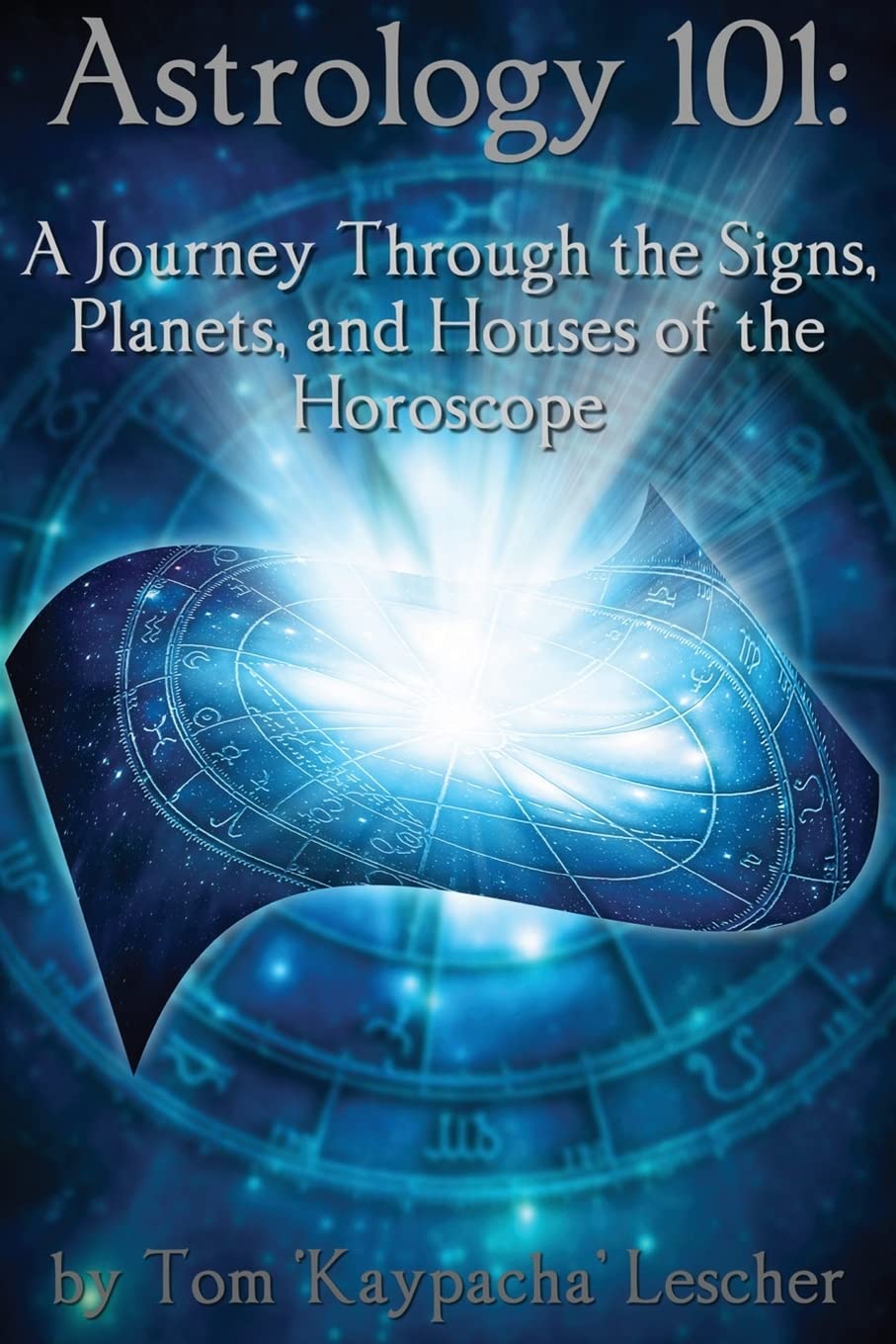 Astrology 101: A Journey Through the Signs, Planets and Houses of the Horoscope Religion & Esotericism
