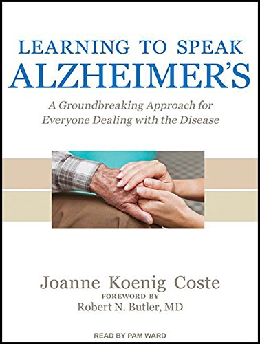 Learning to Speak Alzheimer's: A Groundbreaking Approach for Everyone Dealing with the Disease Medicine