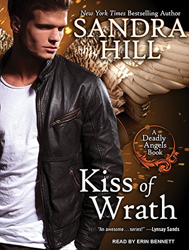 Kiss of Wrath (Deadly Angels, Band 4) Vampires & Bit-Lit