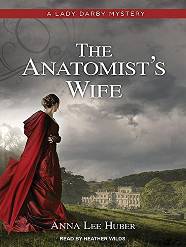 The Anatomist's Wife (Lady Darby Mystery, Band 1) Historical Fiction