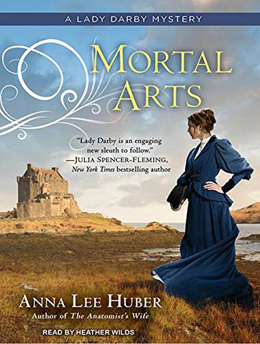 Mortal Arts (Lady Darby Mystery, Band 2) Historical Fiction