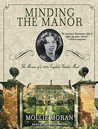 Minding the Manor: The Memoir of a 1930s English Kitchen Maid Social Sciences